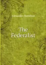 The Federalist - Alexander Hamilton