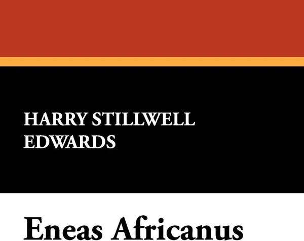 Обложка книги Eneas Africanus, Harry Stillwell Edwards