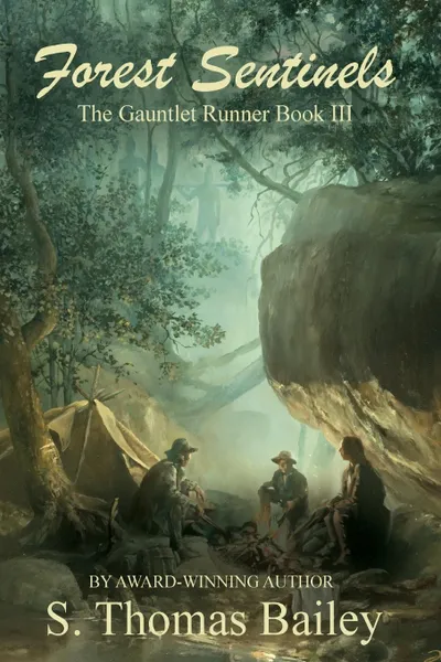 Обложка книги Forest Sentinels. The Gauntlet Runner Book III, S. Thomas Bailey