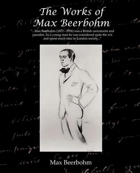 Обложка книги The Works of Max Beerbohm, Max Beerbohm