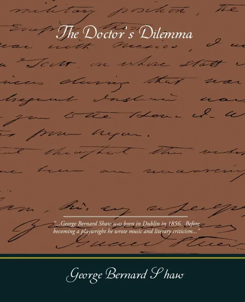 Обложка книги The Doctors Dilemma, George Bernard Shaw