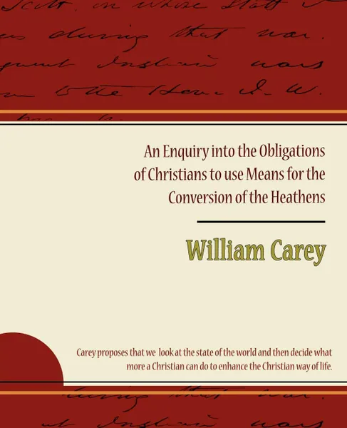 Обложка книги An Enquiry Into the Obligations of Christians to Use Means for the Conversion of the Heathens, William Carey