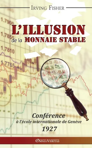 Обложка книги L'illusion de la monnaie stable, Irving Fisher