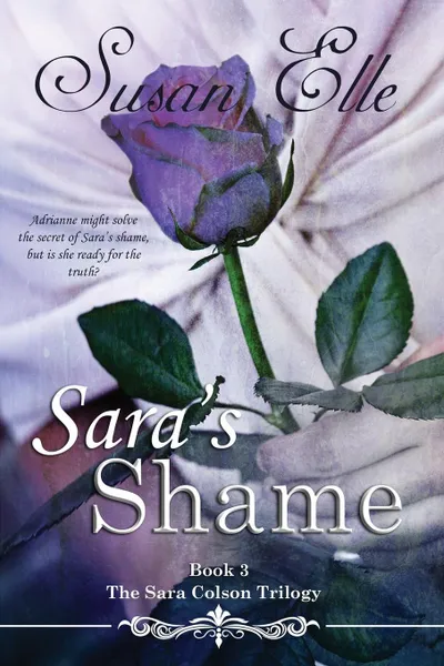 Обложка книги Sara's Shame. The Sara Colson Trilogy, Susan Elle