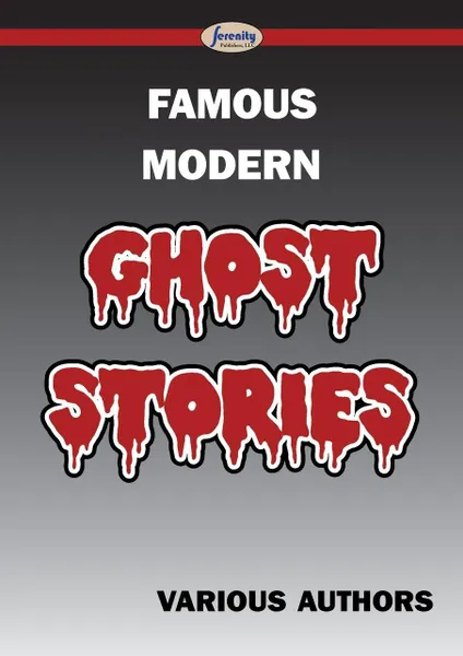 Обложка книги Famous Modern Ghost Stories, Various Authors