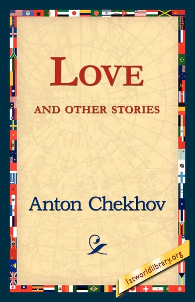 Обложка книги Love and Other Stories, Anton Pavlovich Chekhov