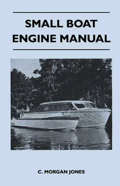 Обложка книги Small Boat Engine Manual, C. Morgan Jones