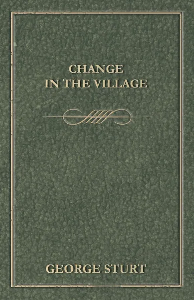 Обложка книги Change in the Village, George Bourne