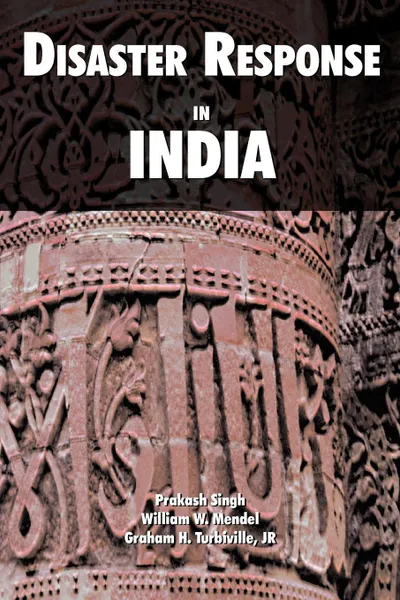 Обложка книги Disaster Response in India, Prakash Singh, Foreign Military Studies Office, U.S. Department of the Army