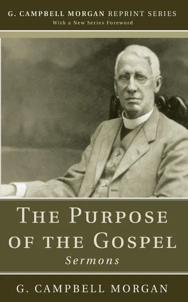 Обложка книги The Purpose of the Gospel, G. Campbell Morgan