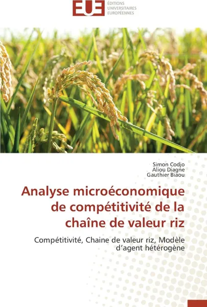 Обложка книги Analyse microeconomique de competitivite de la chaine de valeur riz, Collectif