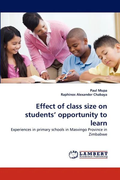 Обложка книги Effect of class size on students' opportunity to learn, Paul Mupa, Raphinos Alexander Chabaya