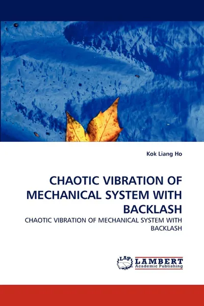 Обложка книги Chaotic Vibration of Mechanical System with Backlash, Kok Liang Ho