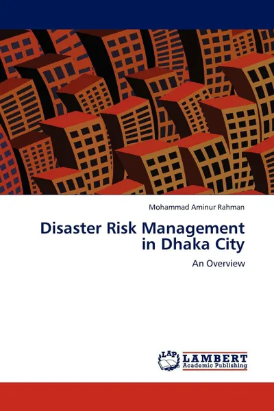 Обложка книги Disaster Risk Management in Dhaka City, Mohammad Aminur Rahman