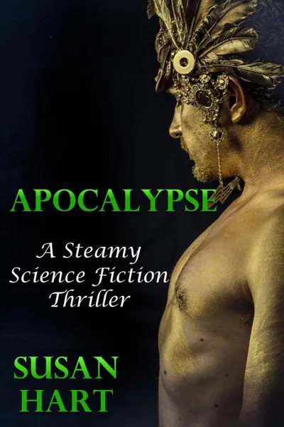 Обложка книги Apocalypse - a Steamy Science Fiction Thriller, Susan Hart