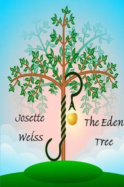 Обложка книги The Eden Tree, Josette Weiss