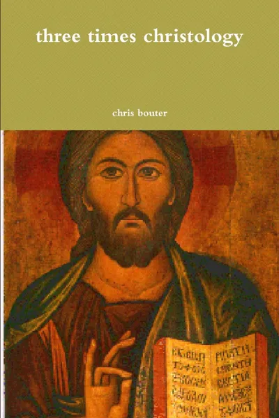 Обложка книги three times christology, chris bouter