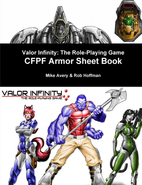 Обложка книги Valor Infinity. The Role-Playing Game Cfpf Armor Sheet Book, Robert Hoffman