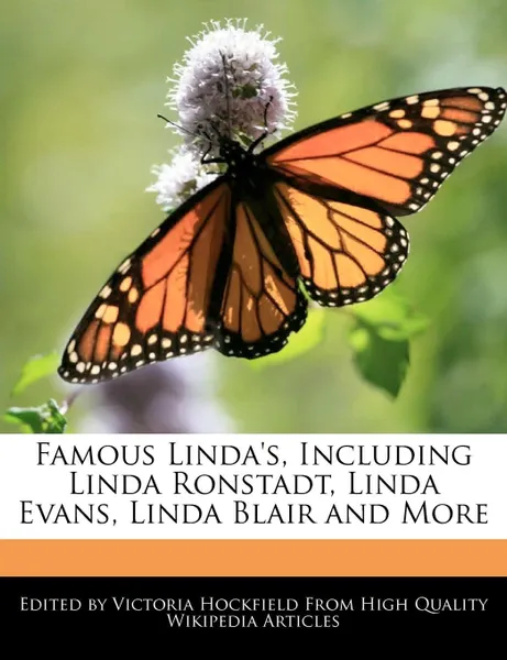 Обложка книги Famous Linda's, Including Linda Ronstadt, Linda Evans, Linda Blair and More, Victoria Hockfield