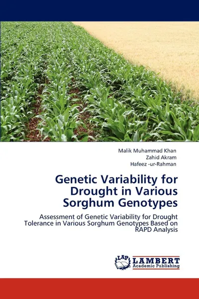 Обложка книги Genetic Variability for Drought in Various Sorghum Genotypes, Malik Muhammad Khan, Zahid Akram, Hafeez -Ur-Rahman