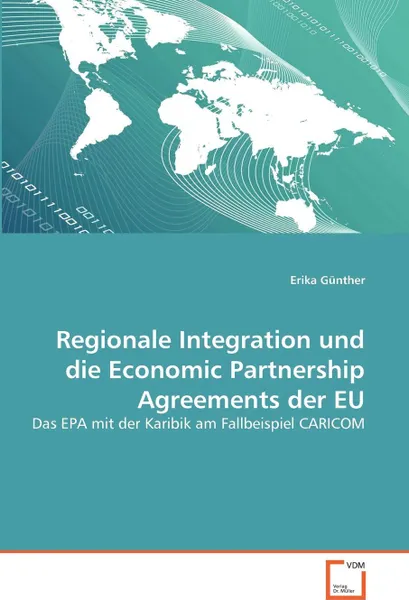 Обложка книги Regionale Integration und die Economic Partnership Agreements der EU, Erika Günther