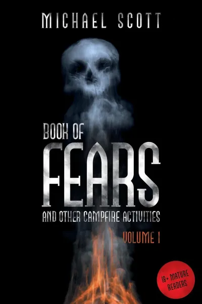 Обложка книги Book of Fears. And Other Campfire Activities, Michael Scott