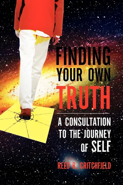 Обложка книги Finding Your Own Truth, Reed R. Critchfield