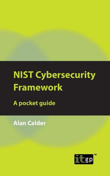 Обложка книги NIST Cybersecurity Framework. A pocket guide, Alan Calder