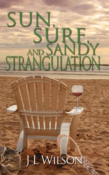 Обложка книги Sun, Surf, and Sandy Strangulation, J L Wilson