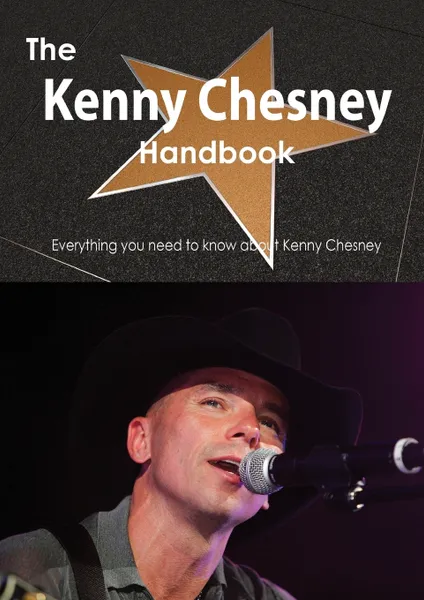 Обложка книги The Kenny Chesney Handbook - Everything You Need to Know about Kenny Chesney, Emily Smith