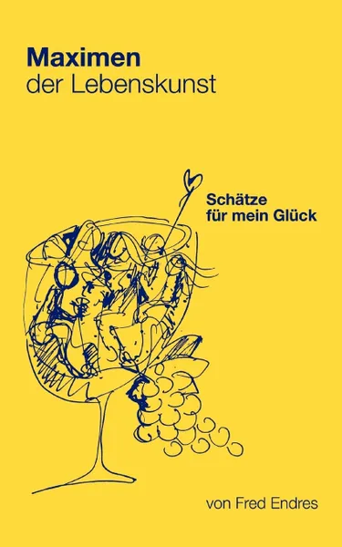 Обложка книги Maximen der Lebenskunst, Fred Endres