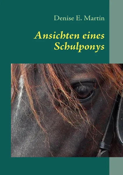 Обложка книги Ansichten eines Schulponys, Denise E. Martin