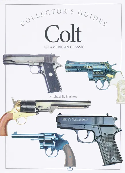 Обложка книги Colt: An American Classic, Хаскью Майкл Е.