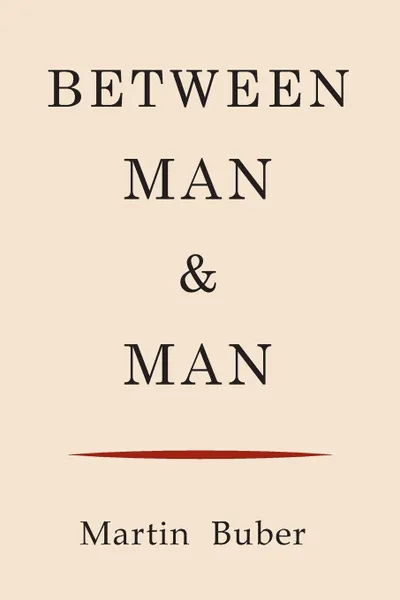 Обложка книги Between Man and Man, Martin Buber