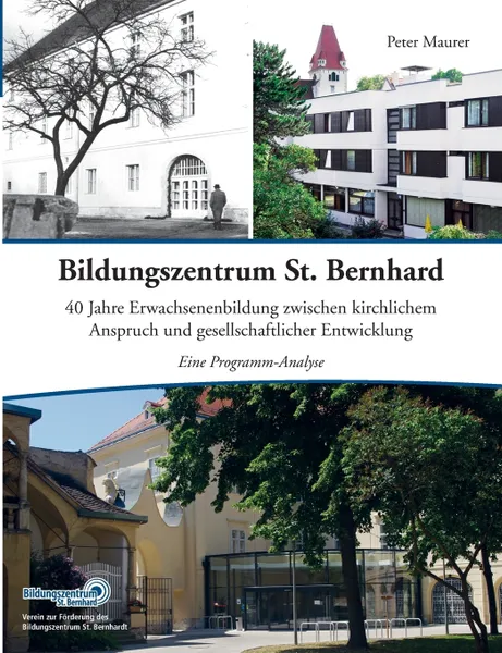 Обложка книги Bildungszentrum St. Bernhard, Peter Maurer