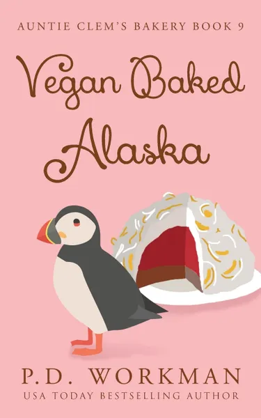 Обложка книги Vegan Baked Alaska, P.D. Workman