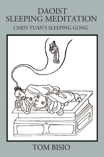 Обложка книги Daoist Sleeping Meditation. Chen Tuan's Sleeping Gong, Tom Bisio