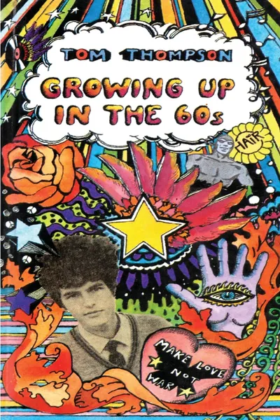 Обложка книги Growing Up in the 60s, Tom Thompson