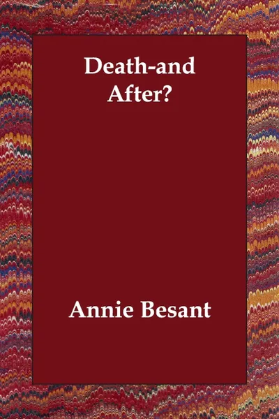 Обложка книги Death-and After?, Annie Besant