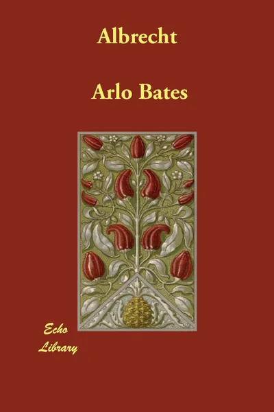 Обложка книги Albrecht, Arlo Bates