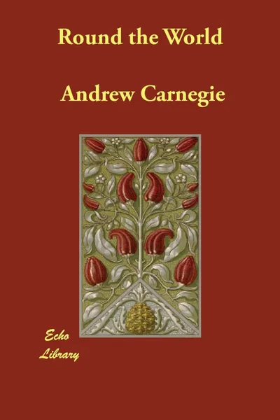 Обложка книги Round the World, Andrew Carnegie