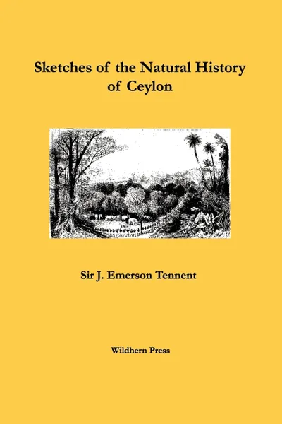 Обложка книги Sketches of the Natural History of Ceylon, James Emerson Tennent