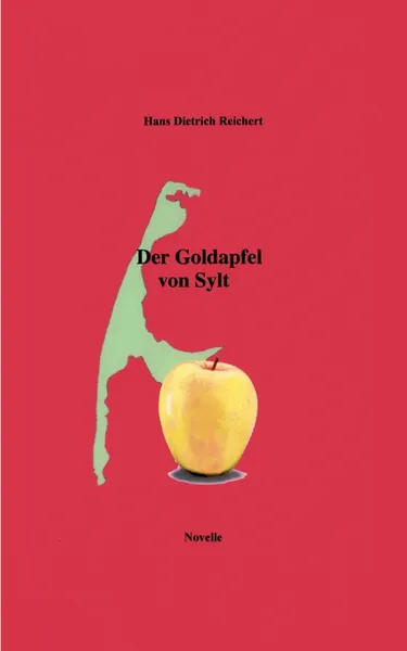 Обложка книги Der Goldapfel von Sylt, Hans Dietrich Reichert