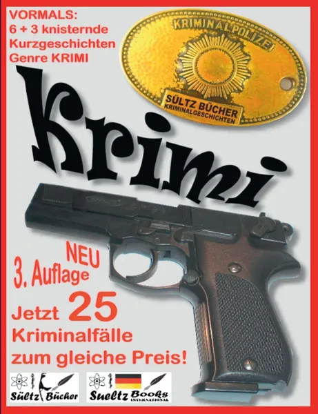 Обложка книги 6+3 knisternde Kurzgeschichten - Genre Krimi - 3 Krimis als Zugabe, Renate Sültz, Uwe H. Sültz