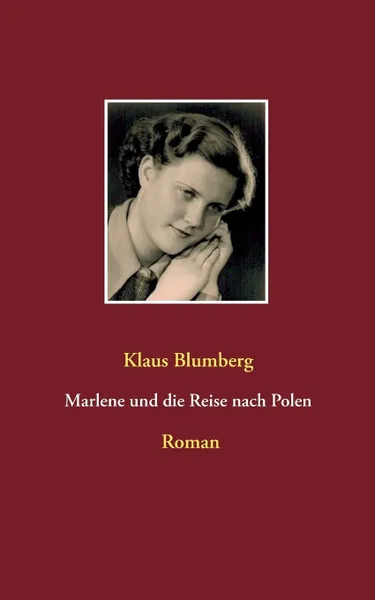 Обложка книги Marlene und die Reise nach Polen, Klaus Blumberg