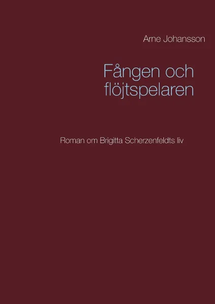 Обложка книги Fangen och flojtspelaren, Arne Johansson