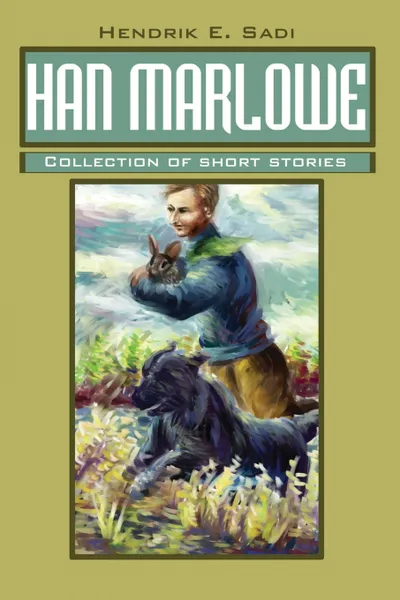 Обложка книги Han Marlowe. Collection of short stories, Hendrik E. Sadi