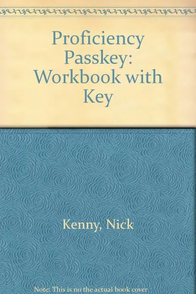 Обложка книги Proficiency Passkey: Workbook with Key, Nick Kenny