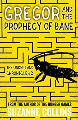 Обложка книги Gregor and the Prophecy of Bane (The Underland Chronicles), Suzanne Collins