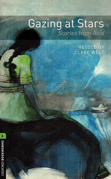 Обложка книги Oxford Bookworms Library Level 6: Gazing at Stars, Clare West